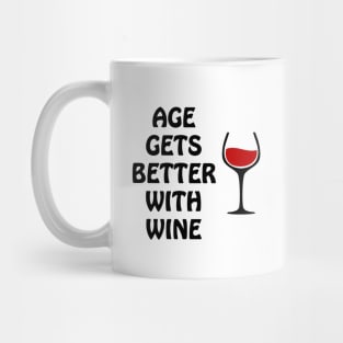 Age Gets Better With Wine Mug